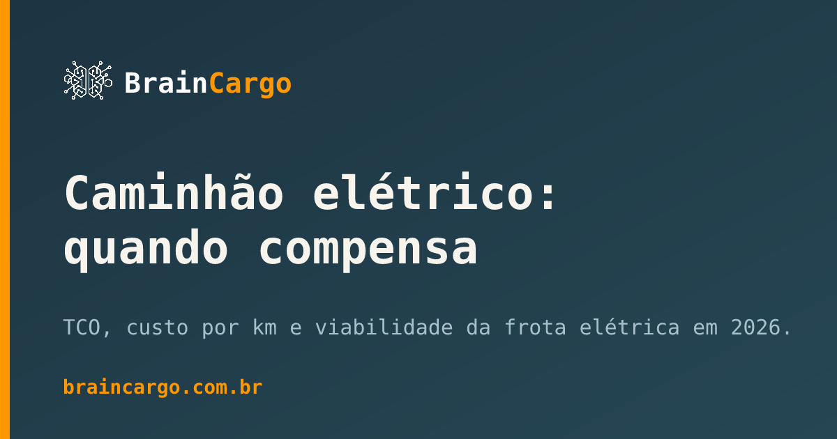 Caminhão elétrico carregando em centro de distribuição — quando compensa para transportadoras — BrainCargo